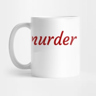 Murder and More Mug